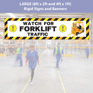Watch for Fork Lift Traffic Sign in PVC Banner or 10mm Foamex Sign Board - SKU 3311