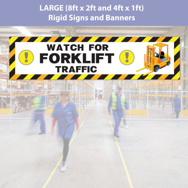 Watch for Fork Lift Traffic Sign in PVC Banner or 10mm Foamex Sign Board - SKU 3311